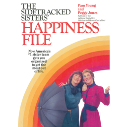 The Sidetracked Sisters' Happiness File