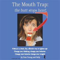 The Mouth Trap: the butt stops here!